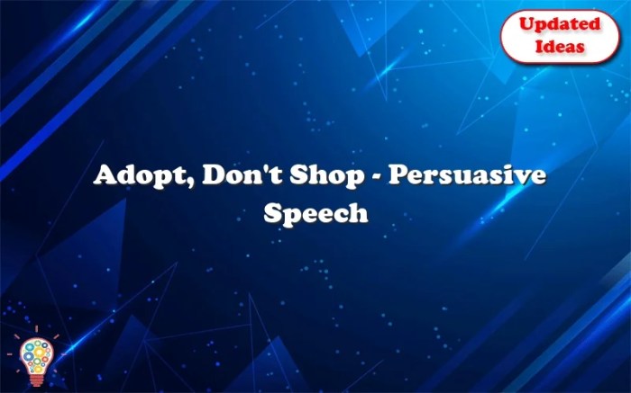 Adopt don't shop persuasive speech