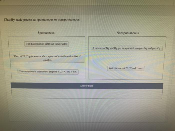 Classify each process as spontaneous or nonspontaneous.